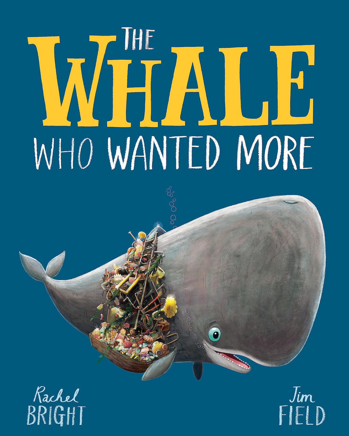 The Whale Who Wanted More Paperback Book Rachel Bright & Jim Field