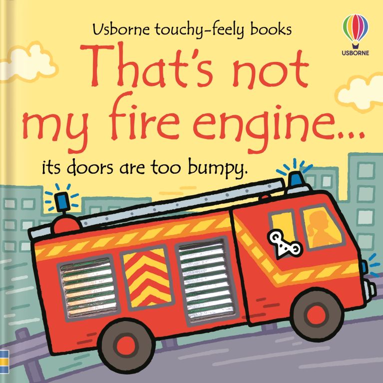 That's Not My Fire Engine...Touch + Feel Book