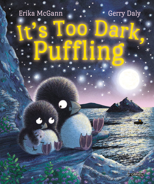 It's Too Dark Puffling Paperback Erika McGann & Gerry Daly
