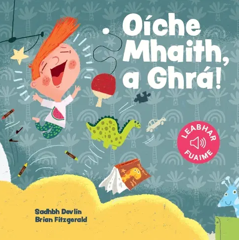 Oiche Mhaith, a Gra - Leabhair Fuaime (Good Night, My Love - Sound Book)
