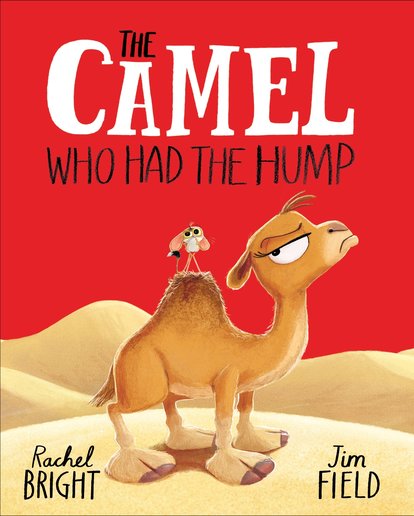 Camel Who Had The Hump by Rachel Bright & Jim Field Paperback Book