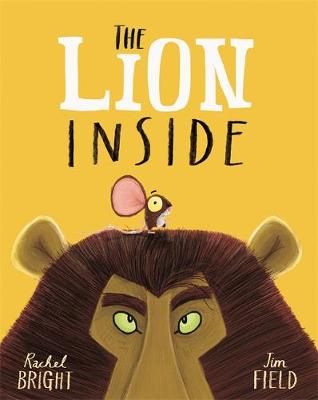 The Lion Inside Paperback Rachel Bright & Jim Field