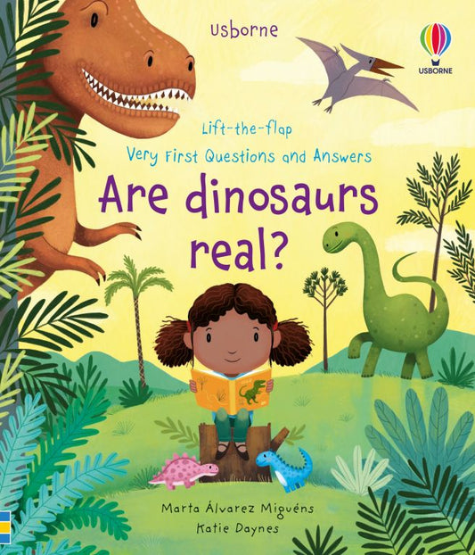 Are Dinosaurs Real? Usborne Lift-The-Flap Very First Questions & Answers