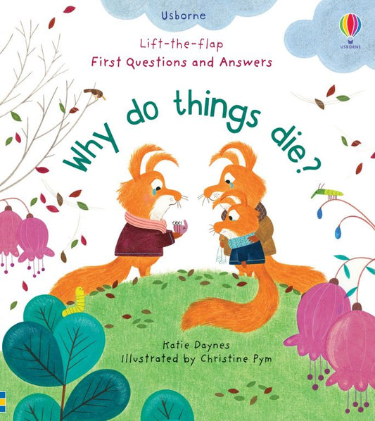 Usborne Lift the Flap Why Do Things Die? Book
