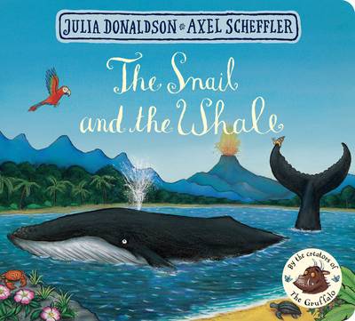 The Snail and the Whale by Julia Donaldson Board Book