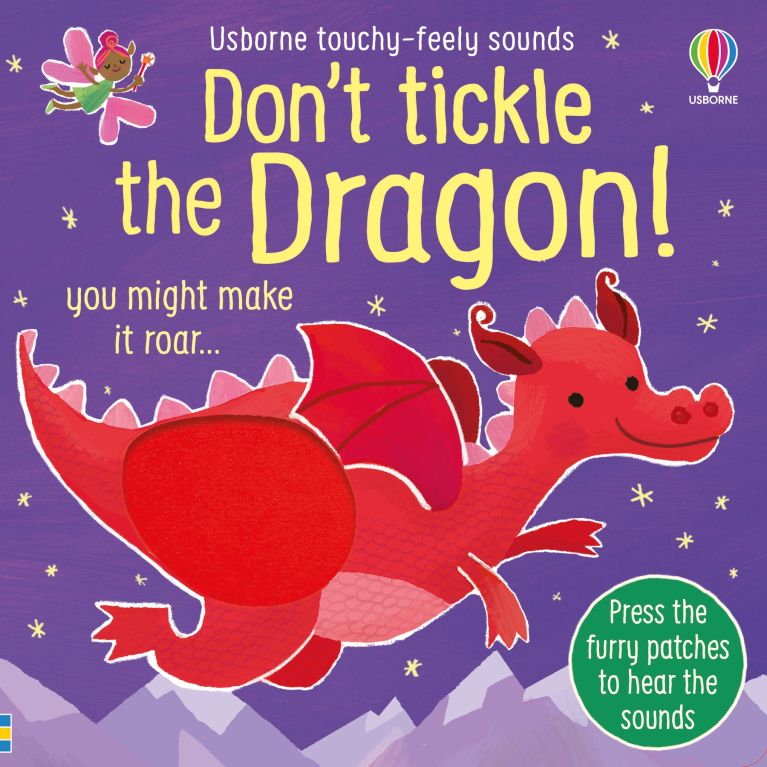 Dont Tickle the Dragon! Usborne Touchy Feely Sounds Book