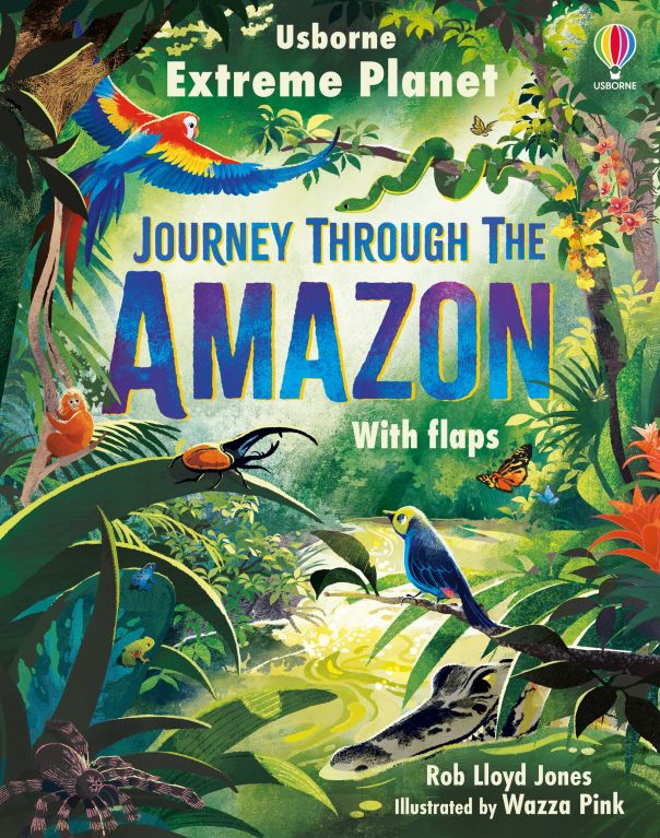 Usborne Extreme Planet Journey Through the Amazon