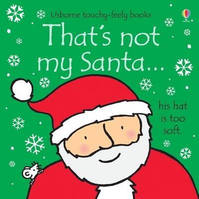 That's Not My Santa - Usborne Touchy Feely Books