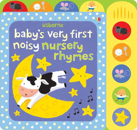 Usborne Baby's Very First Noisy Book: Nursery Rhymes