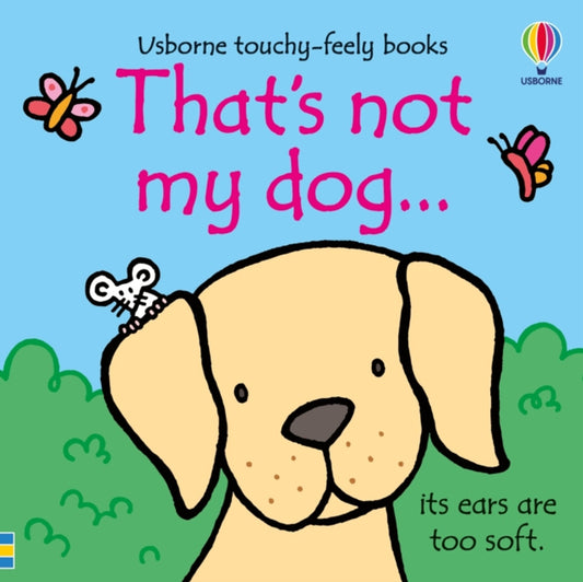 That's Not My Dog... Usborne Touchy Feely Book
