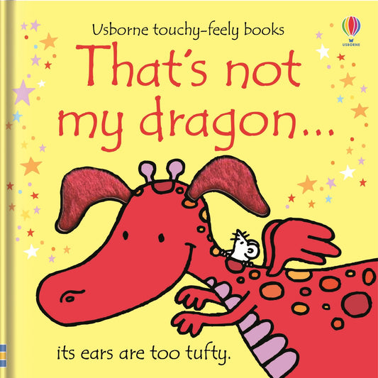 Thats Not My Dragon... Usborne Touchy Feely Book