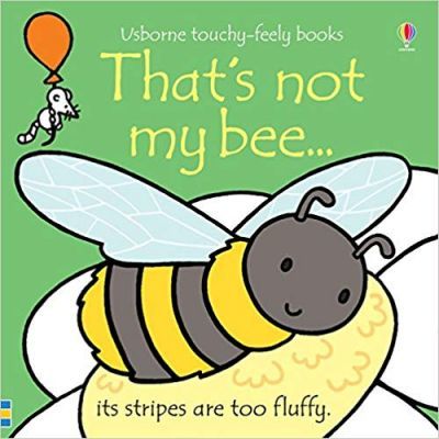 That's Not My Bee... Usborne Touchy Feely Book