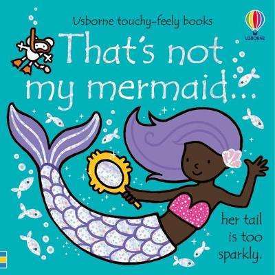 That's Not My Mermaid... Usborne Touchy Feely Book