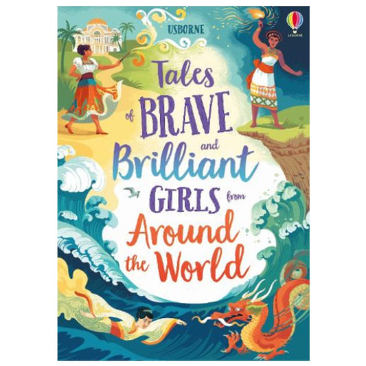 Usborne Tales of Brave & Brilliant Girls from Around the World